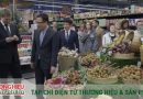 Trái cây Việt tìm chỗ đứng bền vững toàn cầu