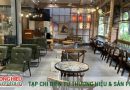 Thương hiệu vững giúp F&B Việt trụ vững giữa làn sóng đóng cửa hàng