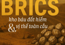 Sở hữu hàng loạt kho báu đất hiếm lớn hàng đầu thế giới, BRICS nắm lợi thế đối trọng phương Tây?