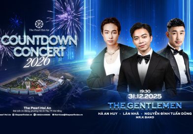 The Gentlemen – Countdown Concert 2026 khuấy động giao thừa tại The Pearl Hoi An