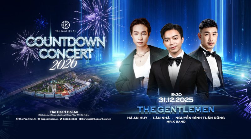 The Gentlemen – Countdown Concert 2026 khuấy động giao thừa tại The Pearl Hoi An