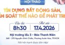 8 giờ 30 sáng nay, Báo Thanh Niên tổ chức hội thảo ‘Tín dụng BĐS, kiểm soát thế nào để phát triển’