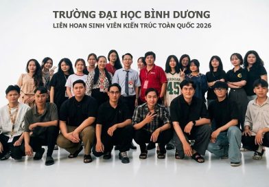 Trường Đại học Bình Dương: “Học – Hỏi – Hiểu – Hành” tại Liên hoan Sinh viên Kiến trúc toàn quốc 2026