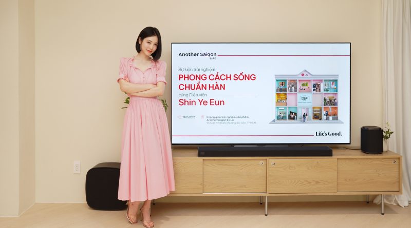 LG Electronics đưa nữ diễn viên Shin Ye Eun đến Việt Nam, khởi động chiến dịch “Chọn K-Tech, Sống Chuẩn Hàn”