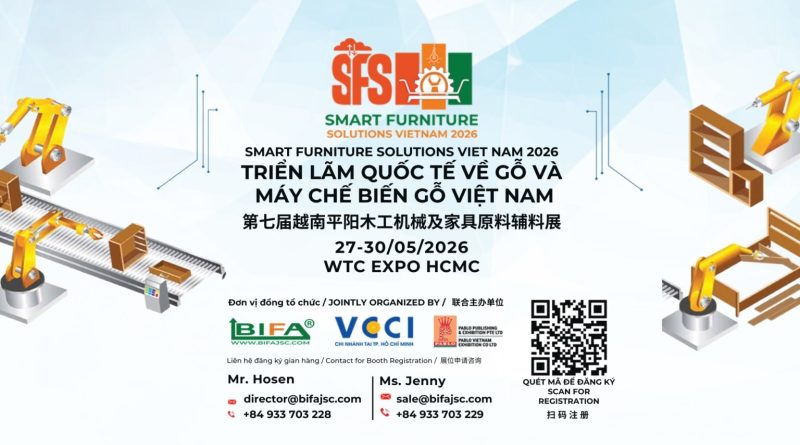 Triển lãm SFS 2026 – Thúc đẩy cơ hội chuyển đổi số và gia tăng xu hướng sản xuất xanh bền vững cho ngành gỗ Việt